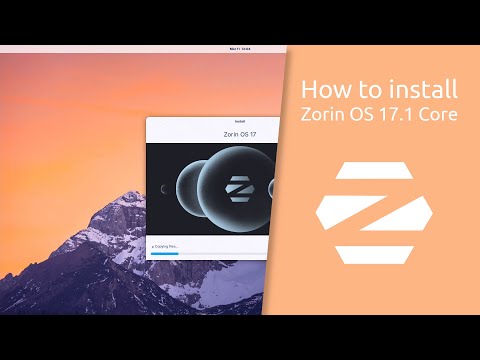 How to install Zorin OS 17.1 Core